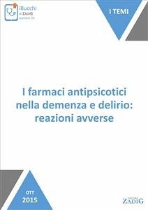 I farmaci antipsicotici nella demenza e delirio: reazioni avverse (eBook, ePUB) - Franchi, Carlotta; Inghilleri, Diego; Nobili, Alessandro; Pasini, Luca