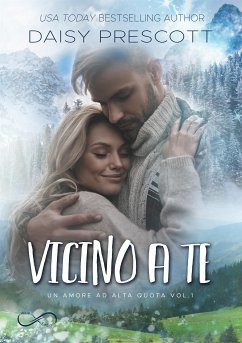 Vicino a te (eBook, ePUB) - Prescott, Daisy