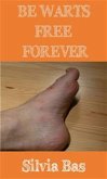 Be Warts Free Forever (eBook, ePUB)