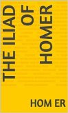 The Iliad of Homer (eBook, ePUB)