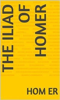 The Iliad of Homer (eBook, ePUB) - Homer