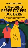 Un giorno perfetto per uccidere (eBook, ePUB)