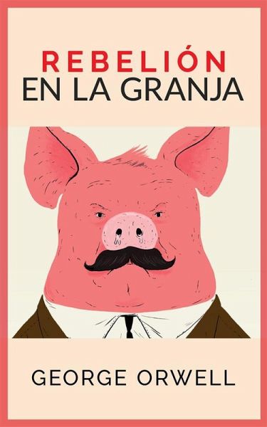 Rebelión en la Granja (Traducido) (eBook, ePUB)