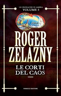 Le Corti del Caos (eBook, ePUB) - Zelazny, Roger