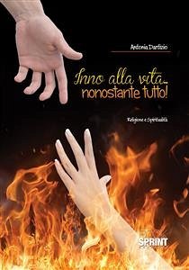 Inno alla vita...nonostante tutto! (eBook, ePUB) - Dartizio, Antonia