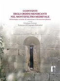 I conventi degli ordini mendicanti nel Montefeltro medievale (eBook, PDF)