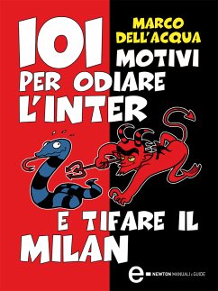 101 motivi per odiare l'Inter e tifare il Milan (eBook, ePUB) - Dell'Acqua, Marco