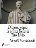 Discorsi sopra la prima Deca di Tito Livio (eBook, ePUB)