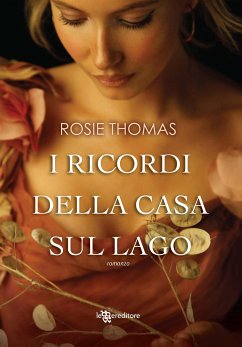 I ricordi della casa sul lago (eBook, ePUB) - Thomas, Rosie