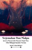 Terjemahan Dan Makna Surat 19 Maryam (Siti Maryam) Virgin Mary Edisi Bilingual Standar Version (eBook, ePUB)