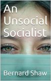 An Unsocial Socialist (eBook, PDF) An Unsocial Socialist (eBook, PDF)