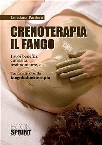 Crenoterapia il Fango (eBook, PDF) - Pacifero, Loredana