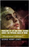 Problems of Life and Mind. Second series: The Physical Basis of Mind (eBook, PDF)