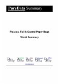 Plastics, Foil & Coated Paper Bags World Summary (eBook, ePUB)