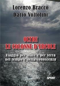 Oltre le colonne d'Ercole (eBook, ePUB) - Bracco, Lorenzo; Voltolini, Dario