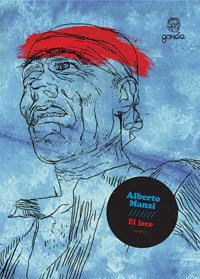 El loco (eBook, ePUB) - Manzi, Alberto