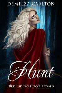 Hunt - Red Riding Hood Retold (eBook, ePUB) - Carlton, Demelza