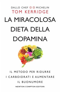 La miracolosa dieta della dopamina (eBook, ePUB) - Kerridge, Tom