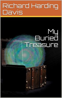 My Buried Treasure (eBook, PDF) - Harding Davis, Richard