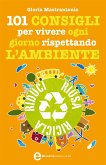 101 consigli per vivere ogni giorno rispettando l'ambiente (eBook, ePUB)