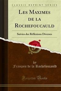 Les Maximes de la Rochefoucauld (eBook, PDF) - de La Rochefoucauld, François