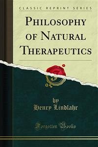 Philosophy of Natural Therapeutics (eBook, PDF)