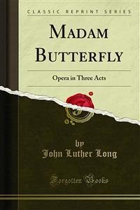 Madam Butterfly (eBook, PDF) - Belasco, David; Luther Long, John