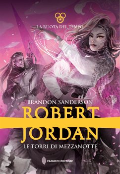 Le Torri di Mezzanotte (eBook, ePUB) - Jordan, Robert; Sanderson, Brandon