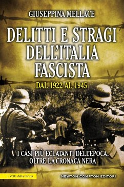 Delitti e stragi dell'Italia fascista dal 1922 al 1945 (eBook, ePUB) - Mellace, Giuseppina