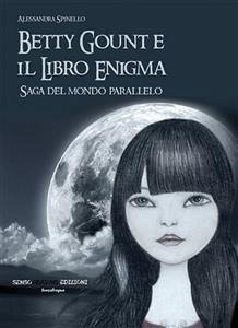 Betty Gount e il libro enigma (eBook, ePUB) - Spinello, Alessandra