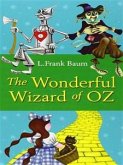 The Wonderful Wizard Of Oz (eBook, ePUB)