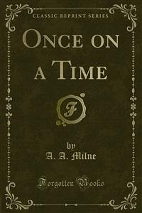 Once on a Time (eBook, PDF) - A. Milne, A.