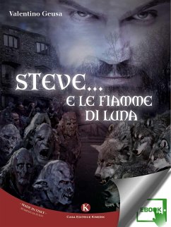 Steve... e le fiamme di luna (eBook, ePUB) - Valentino, Geusa