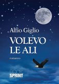 Volevo le ali (eBook, ePUB)