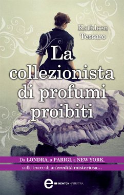 La collezionista di profumi proibiti (eBook, ePUB) - Tessaro, Kathleen