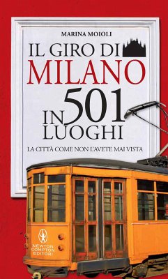 Il giro di Milano in 501 luoghi (eBook, ePUB) - Moioli, Marina