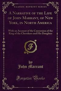 A Narrative of the Life of John Marrant, of New York, in North America (eBook, PDF)