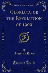 Gloriana, or the Revolution of 1900 (eBook, PDF)