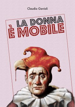 La donna e' mobile (eBook, ePUB) - Gavioli, Claudio