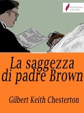 La saggezza di padre Brown (eBook, ePUB)