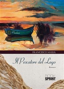 Il pescatore del lago (eBook, ePUB) - Masia, Francesco