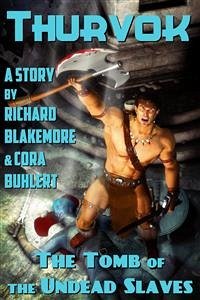 The Tomb of the Undead Slaves (eBook, ePUB) - Blakemore, Richard; Buhlert, Cora