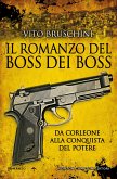 Il romanzo del boss dei boss. Da Corleone alla conquista del potere (eBook, ePUB)