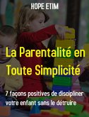 La Parentalité en Toute Simplicité (eBook, ePUB)