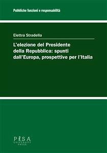 Cover L'elezione del Presidente della Repubblica: spunti dall'Europa, prospettive per l'Italia (eBook, PDF)