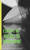 Essays Of Michel De Montaigne (eBook, ePUB)