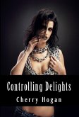 Controlling Delights: Maledom Erotica (eBook, ePUB)