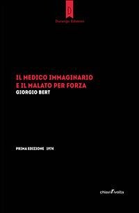 Il medico immaginario e il malato per forza (eBook, ePUB) - Bert, Giorgio