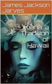Kiana: a Tradition of Hawaii (eBook, PDF)