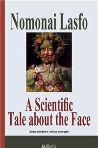 A Scientific Tale about the Face (eBook, ePUB) - Lasfo, Nomonai